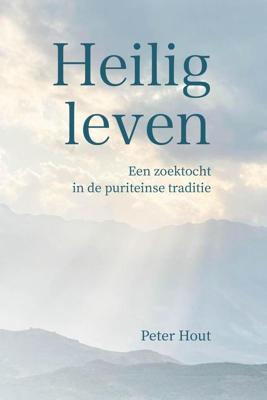 Heilig leven - Peter Hout - ebook