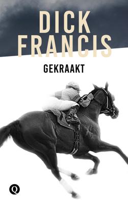 Gekraakt - Dick Francis - ebook