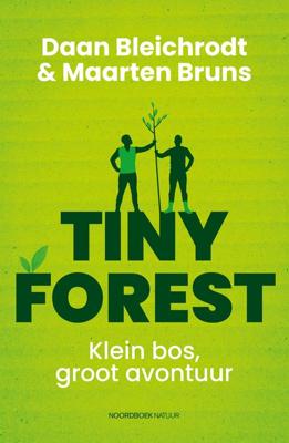 Tiny Forest - Daan Bleichrodt, Maarten Bruns - ebook
