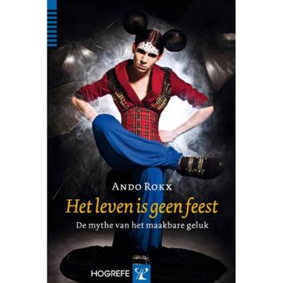 Het leven is geen feest - Ando Rokx - Paperback (9789079729425) Het leven is geen feest - Ando Rokx - Paperback (9789079729425)