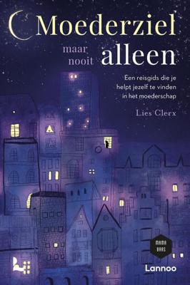 Moederziel maar nooit alleen - Lies Clerx - ebook
