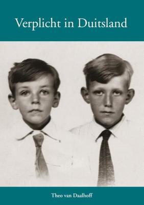 Verplicht in Duitsland - Theo van Daalhoff - Paperback (9789460100970) Verplicht in Duitsland - Theo van Daalhoff - Paperback (9789460100970)