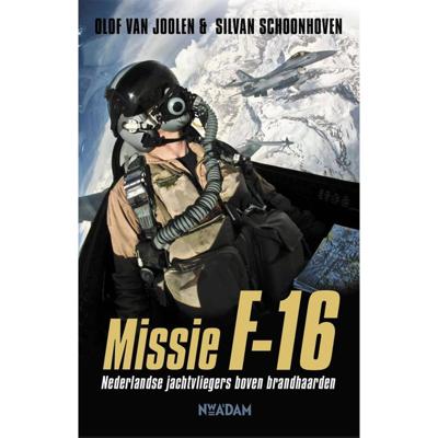 Missie F-16 - Olof van Joolen, Silvan Schoonhoven - Paperback (9789046825891) Missie F-16 - Olof van Joolen, Silvan Schoonhoven - Paperback (9789046825891)