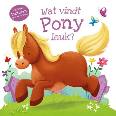 Rebo Publishers Voelboek - wat vindt pony leuk? Rebo Publishers Voelboek - wat vindt pony leuk?