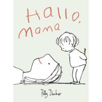 Hallo, mama - Evelyne Geijtenbeek-Gouw, Polly Dunbar - Hardcover (9789043536486) - thumbnail