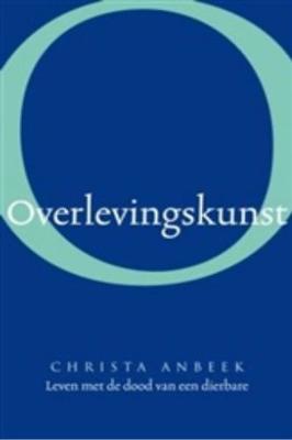 Overlevingskunst - Christa Anbeek - eBook (9789025971250) Overlevingskunst - Christa Anbeek - eBook (9789025971250)