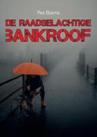 De raadselachtige bankroof - Pea Bosma - eBook (9789090332642) - thumbnail