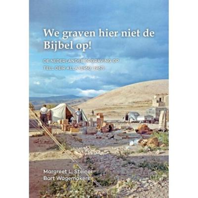 We graven hier niet de Bijbel op! - Bart Wagemakers, Margreet Steiner - Paperback (9789088905612)