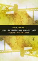 Ik wil de hemel en ik wil de straat - Luuk Gruwez - ebook - thumbnail