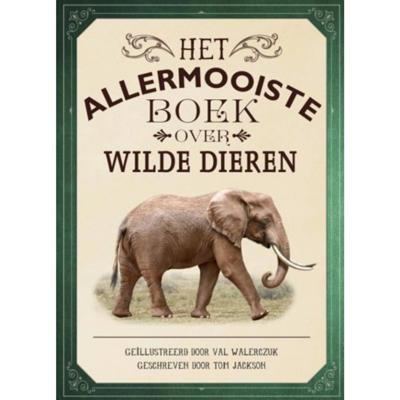 Het allermooiste boek over wilde dieren (Hardback)