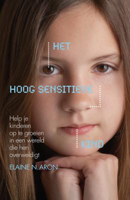 Het hoog sensitieve kind - Elaine N. Aron - ebook