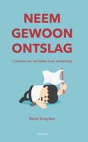 Neem gewoon ontslag - René Kneyber - ebook - thumbnail