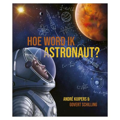 WPG Uitgevers Hoe word ik astronaut? WPG Uitgevers Hoe word ik astronaut?