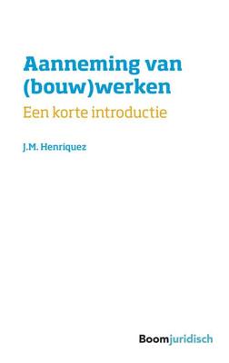 Aanneming van (bouw)werken - J.M. Henriquez - ebook