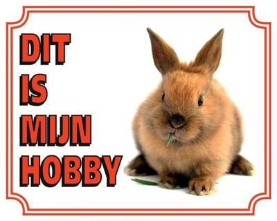 Konijn Waakbord - Dit is mijn hobby Konijn Waakbord - Dit is mijn hobby