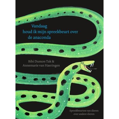 Vandaag houd ik mijn spreekbeurt over de anaconda (Hardback)