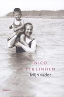 Mijn vader - Nico ter Linden - eBook (9789460037849) - thumbnail