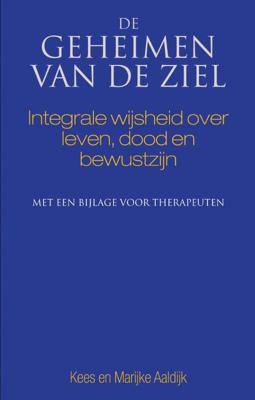 De geheimen van de ziel - Kees Aaldijk, Marijke Aaldijk - eBook (9789038921785)