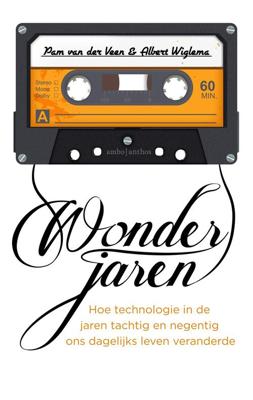 Wonderjaren - Albert Wiglema, Pam van der Veen - eBook (9789026339769)
