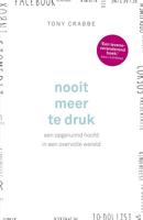 Nooit meer te druk - Tony Crabbe - ebook - thumbnail