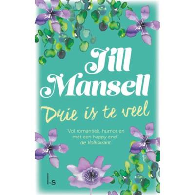 Drie is te veel - Jill Mansell - Paperback (9789021025162)