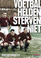 Voetbalhelden sterven niet - Ruud Doevendans, Bart Frouws, Malin Jonson, René Otterloo, Roberto Pennino - ebook - thumbnail