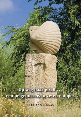 Op weg naar jezelf ... een pelgrimsreis in zeven etappes (Paperback) Op weg naar jezelf ... een pelgrimsreis in zeven etappes (Paperback)