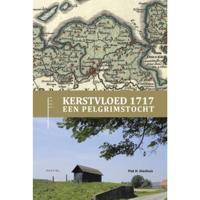 Combinatie Kerstvloed 1717, een Pelgrimstocht en Wandelroute Kerstvloed 1717 (Hardback) - thumbnail