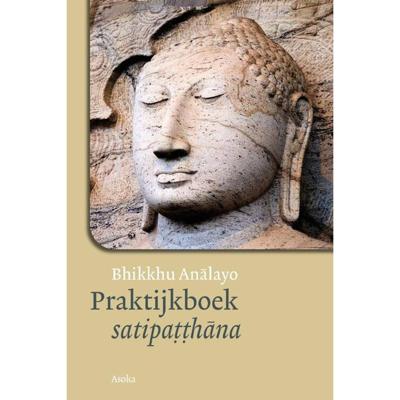Praktijkboek satipatthana (Paperback)