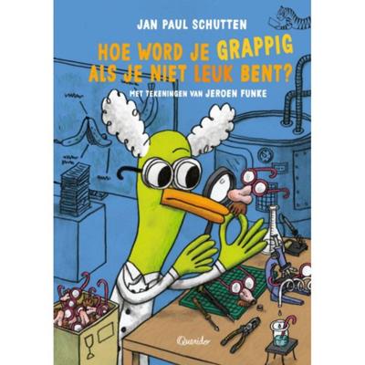 Hoe word je grappig als je niet leuk bent? (Hardback) Hoe word je grappig als je niet leuk bent? (Hardback)