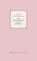 Het Ancien Régime en de Revolutie - Alexis de Tocqueville - Paperback (9789024420919) - thumbnail