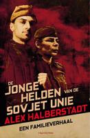 De jonge helden van de Sovjet-Unie - Alex Halberstadt, Leen Van Den Broucke - ebook - thumbnail