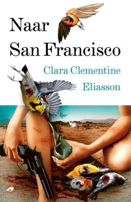 Naar San Francisco - Clara Clementine Eliasson - ebook Naar San Francisco - Clara Clementine Eliasson - ebook