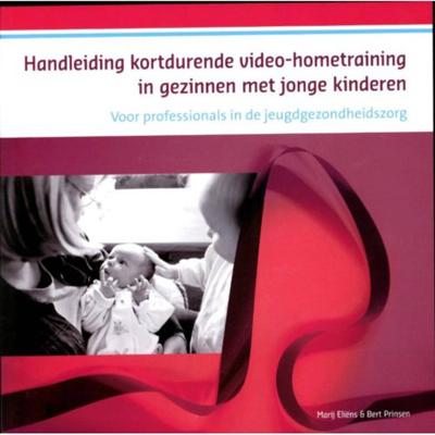 Handleiding kortdurende videohometraining in gezinnen met jonge kinderen (Paperback)