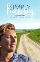 Simply Happy On My Way to Santiago de Compostela - Anne-Marie Kruiper - ebook - thumbnail
