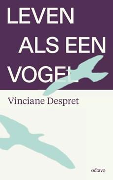 Leven als een vogel (Paperback) Leven als een vogel (Paperback)
