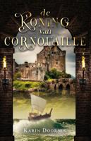 De koning van Cornouaille - Karin Doornik - ebook - thumbnail
