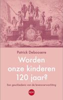 Worden onze kinderen 120 jaar? - Patrick Deboosere - ebook - thumbnail
