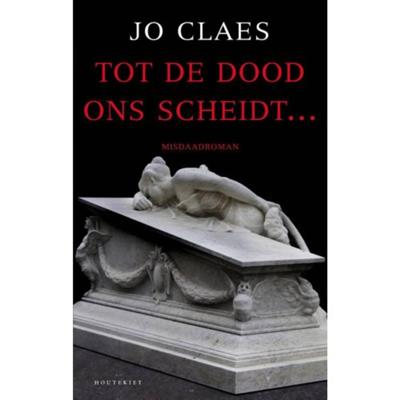 Tot de dood ons scheidt... - Jo Claes - Paperback (9789089242112)