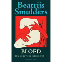 Beatrijs  Smulders Een vrouwengeschiedenis 1   Bloed - thumbnail