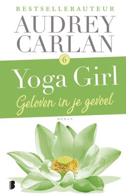 Geloven in je gevoel - Audrey Carlan - ebook