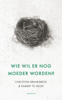 Wie wil er nog moeder worden? - Christien Brinkgreve, Egbert Velde - eBook (9789045703404) - thumbnail