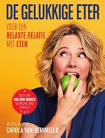 De gelukkige eter - Carola van Bemmelen - ebook - thumbnail