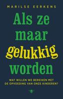 Als ze maar gelukkig worden - Marilse Eerkens - ebook - thumbnail