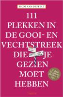 111 Plekken In De Gooi- En Vechtstreek Die Je Gezien Moet Hebben - Theo van Oeffelt - Paperback (9789068687804) - thumbnail