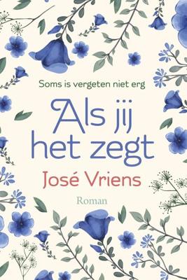 Als jij het zegt - José Vriens - ebook