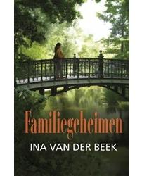 Familiegeheimen - Ina van der Beek - ebook