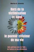Hors de la victimisation et dans le pouvoir créateur de ma vie - Marita G. Schmitz - ebook - thumbnail