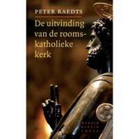 Peter  Raedts De uitvinding van de rooms katholieke kerk - thumbnail