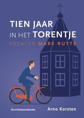 Tien jaar in het Torentje - Arno Korsten - Paperback (9789462361805) Tien jaar in het Torentje - Arno Korsten - Paperback (9789462361805)